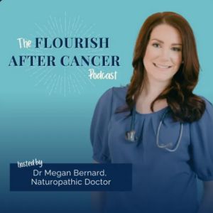 flourish after cancer podcast